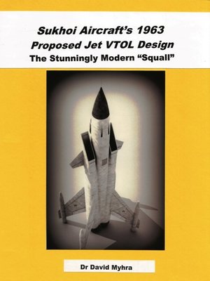 cover image of Sukhoi Aircraft's 1963 Proposed Jet VTOL Design the Stunningly Modern